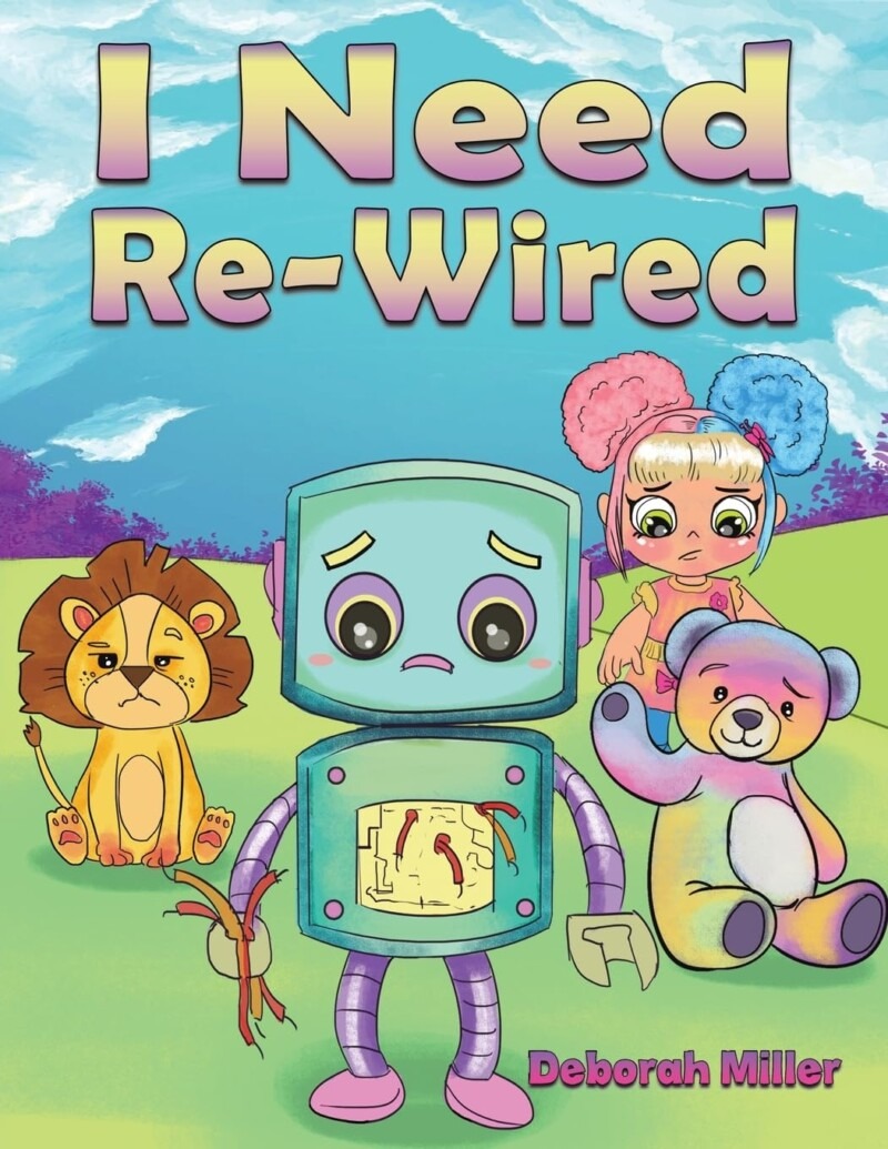 The cover of the book I Need Re-Wired by Deborah Miller